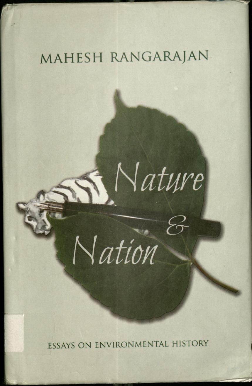 Nature and Nation: Essays on Environmental History by Mahesh Rangarajan