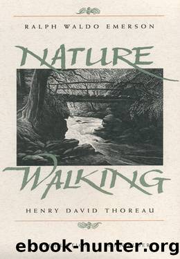 Nature and Walking by Ralph Waldo Emerson