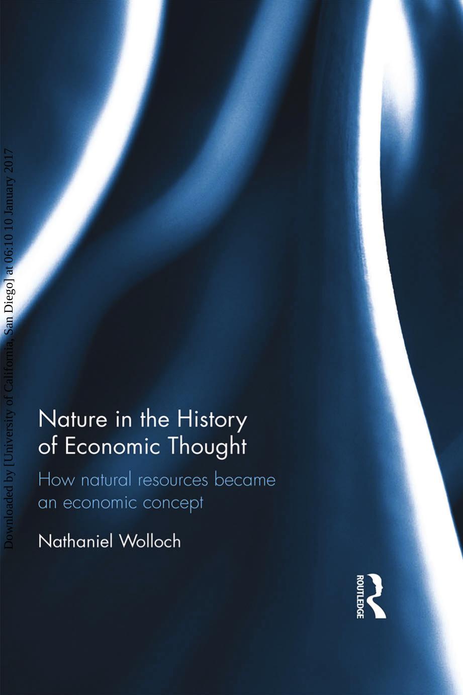Nature in the History of Economic Thought: How Natural Resources Became an Economic Concept by Nathaniel Wolloch