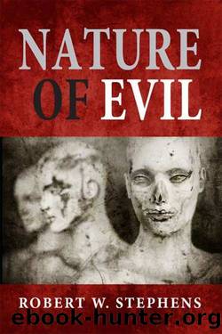 Nature of Evil by Robert W. Stephens
