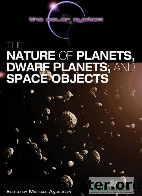 Nature of Planets, Dwarf Planets, and Space Objects by Anderson Michael