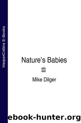 Nature's Babies by Mike Dilger