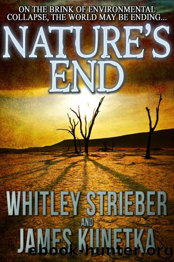 Nature's End by Whitley Strieber & James Kunetka