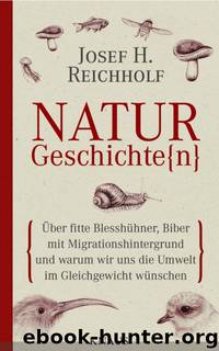 Naturgeschichte(n) by Reichholf Josef H