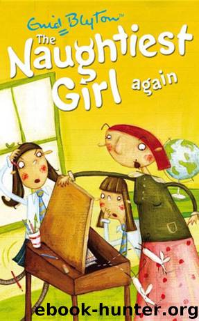 Naughtiest Girl 2: The Naughtiest Girl Again by Enid Blyton