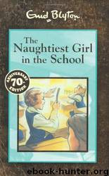 Naughtiest Girl in the School by Enid Blyton