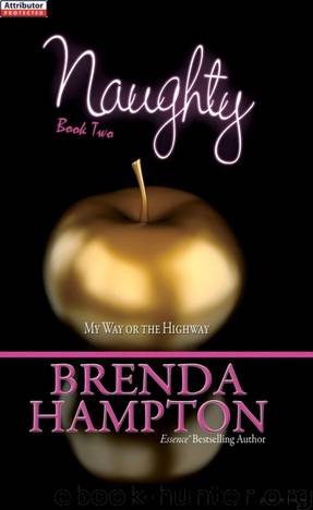 Naughty 2: My Way or the Highway: My Way or the Highway by Brenda Hampton