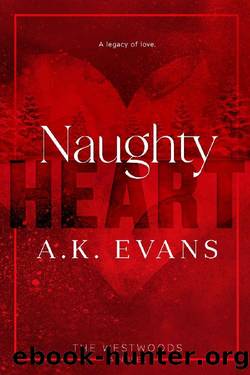 Naughty Heart (The Westwoods) by A.K. Evans
