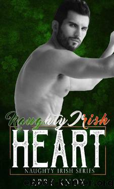 Naughty Irish Heart by Abby Knox