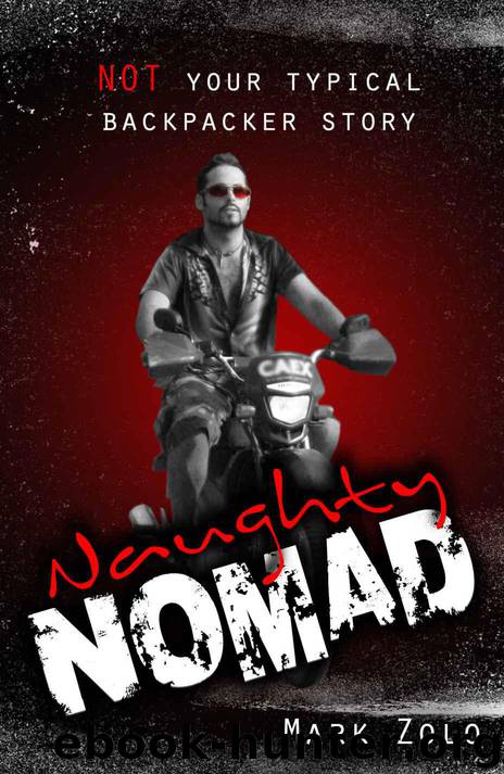 Naughty Nomad: Not your typical backpacker story by Mark Zolo
