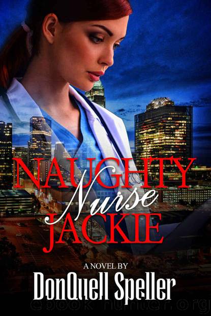 Naughty Nurse Jackie 1 by Donquell Speller & Sasha Ravae