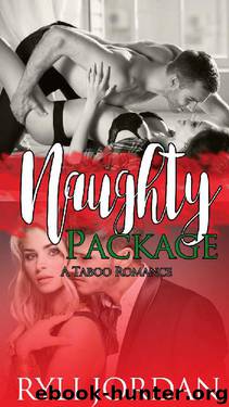 Naughty Package: A Taboo Stepbrother Romance by Ryli Jordan