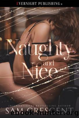 Naughty and Nice by Sam Crescent