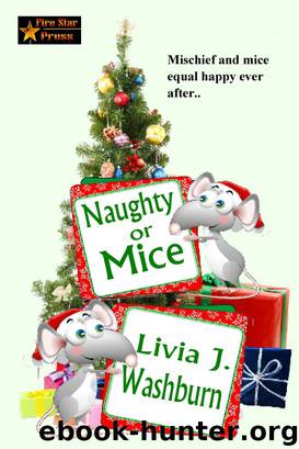 Naughty or Mice by Livia J. Washburn