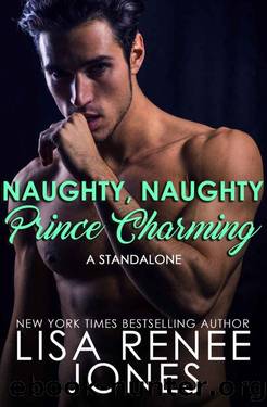 Naughty, Naughty Prince Charming: a standalone (The Charming Series Book 1) by Lisa Renee Jones