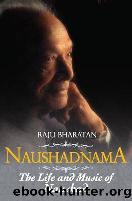 Naushadnama: The Life and Music of Naushad by Raju Bharatan