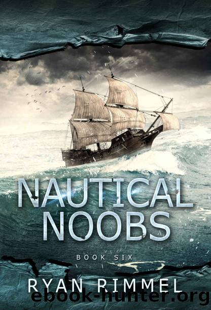 Nautical Noobs: Noobtown Book 6 (A LitRPG Adventure) by Ryan Rimmel