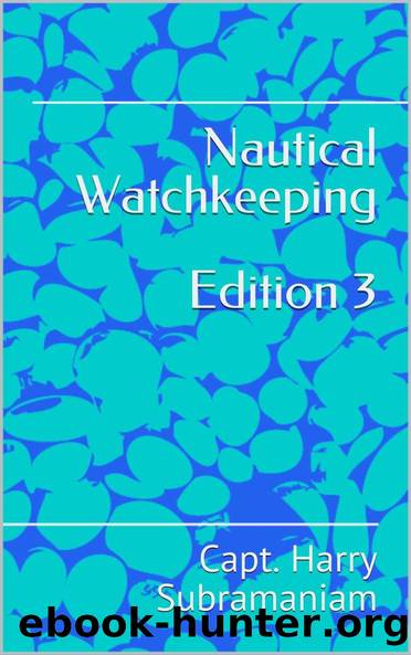 Nautical Watchkeeping: Edition 3 (Nutshell Series Book 7) by Capt. Harry Subramaniam