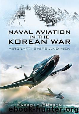 Naval Aviation in the Korean War by Warren Thompson