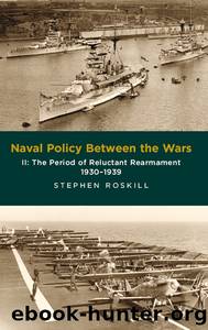 Naval Policy Between the Wars, Volume II by Stephen Roskill