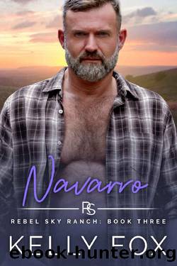 Navarro: An MM Age Gap Romance (Rebel Sky Ranch Book 3) by Kelly Fox