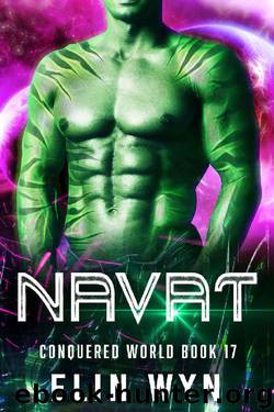 Navat: Science Fiction Adventure Romance (Conquered World Book 17) by Elin Wyn