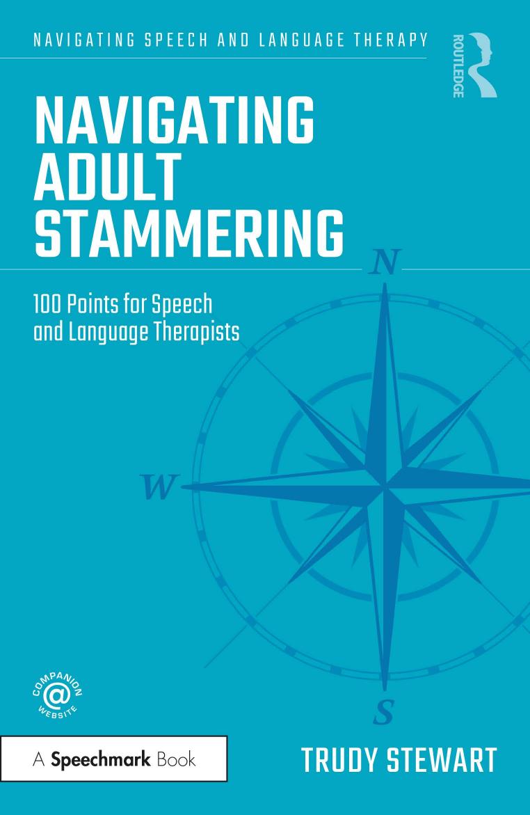 Navigating Adult Stammering: 100 Points for Speech and Language Therapists by Trudy Stewart