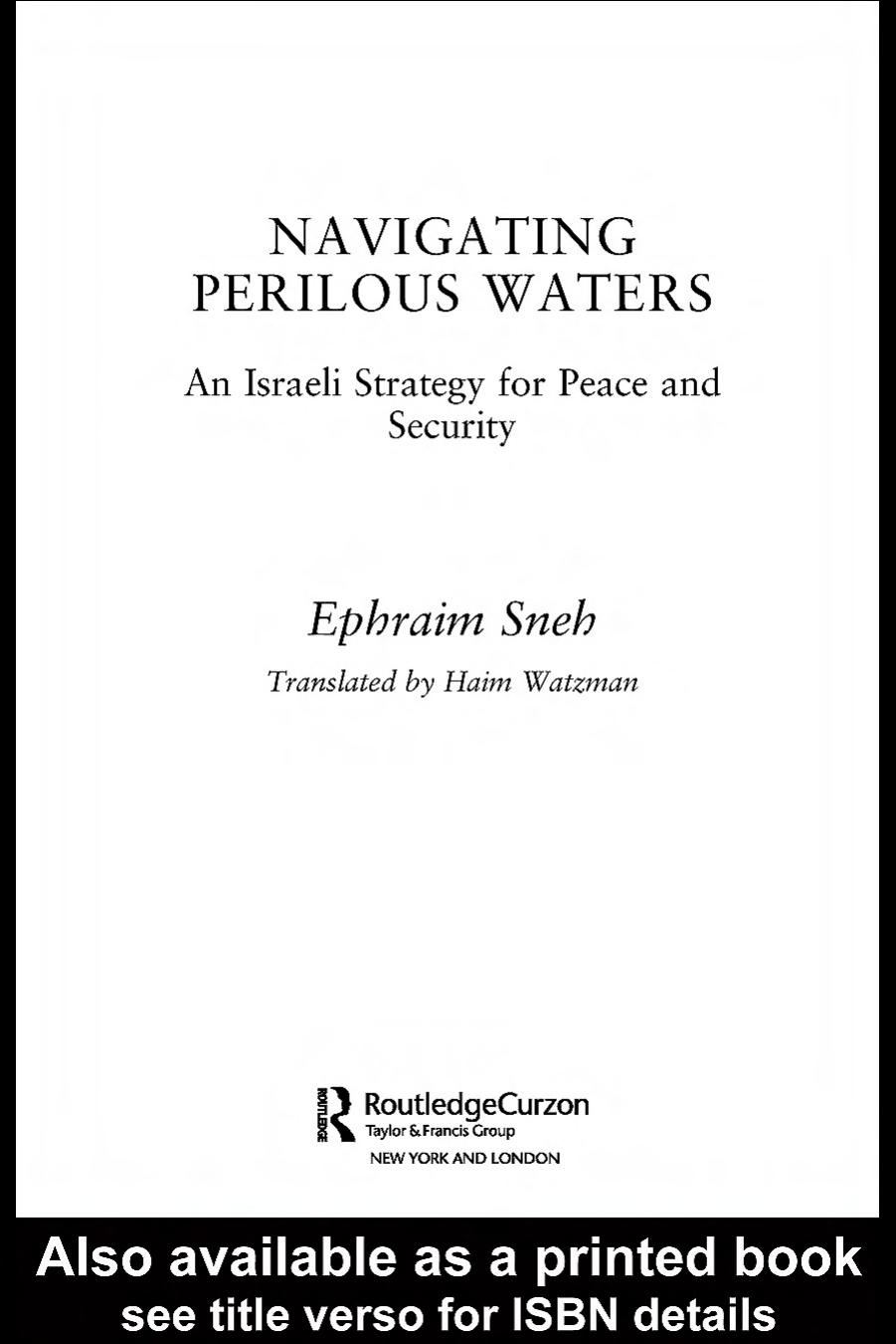 Navigating Perilous Waters: An Israeli Strategy for Peace and Security by Ephraim Sneh