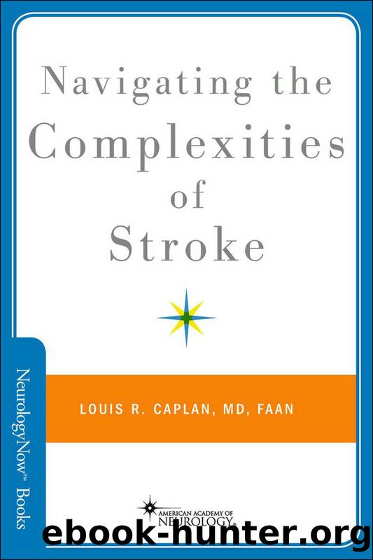 Navigating the Complexities of Stroke by Caplan Louis R