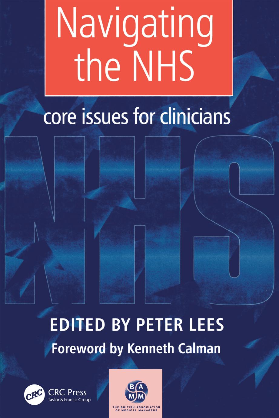 Navigating the NHS: Core Issues for Clinicians by Calman Kenneth Charles; Lees Peter