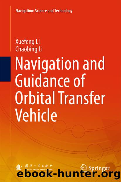 Navigation and Guidance of Orbital Transfer Vehicle by Xuefeng Li & Chaobing Li