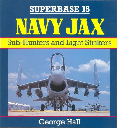 Navy Jax. Sub-Hunters and Light Strikers by George Hall