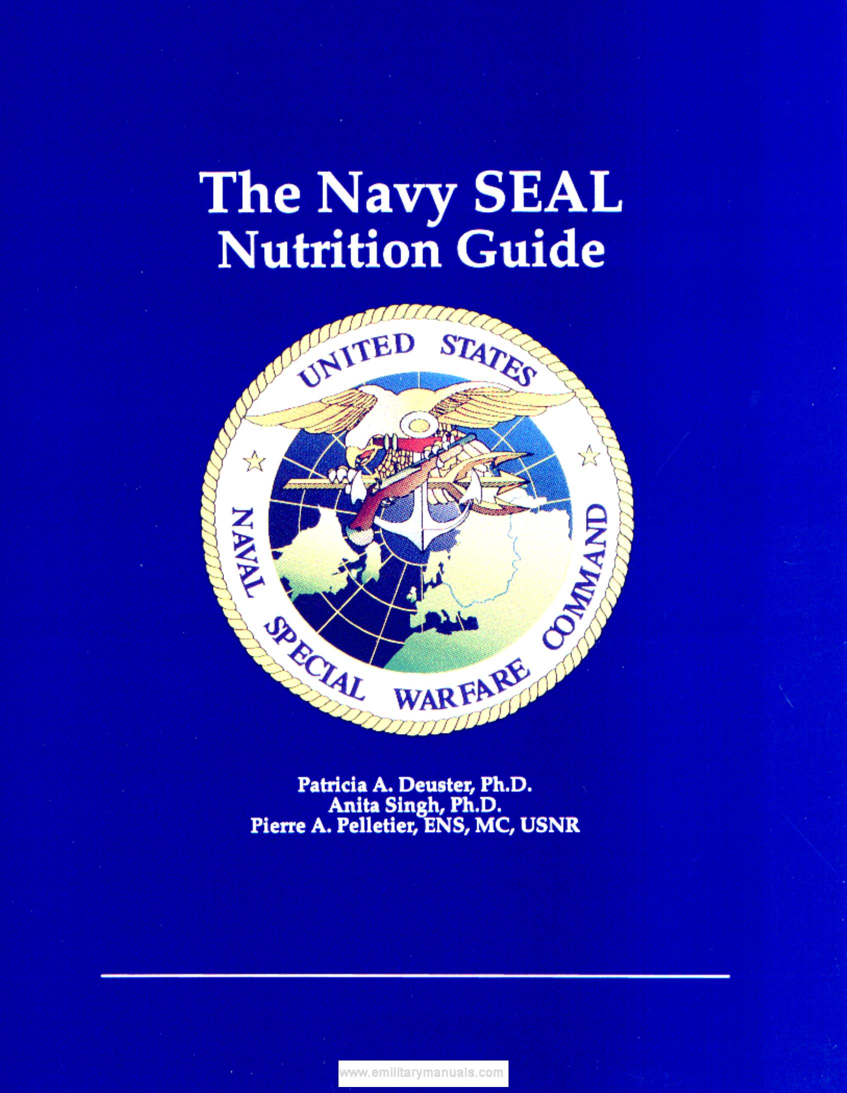 Navy Seal Nutrition Guide (008-046-00171-5) by Patricia A. Deuster Anita Singh Pierre A. Pelletier