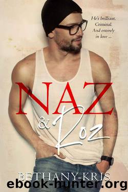 Naz & Roz (Cross + Catherine Book 5) by Bethany-Kris