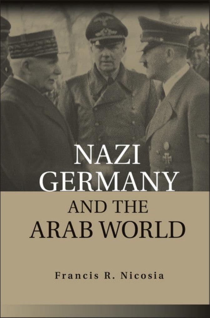 Nazi Germany and the Arab World by Unknow