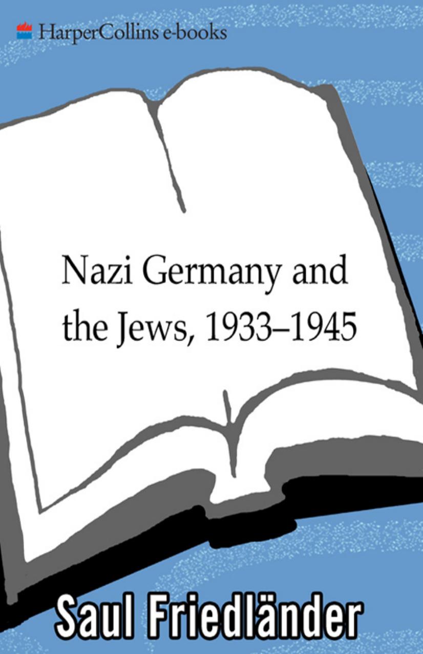 Nazi Germany and the Jews, 1933-1945: Abridged Edition by Saul Friedlander