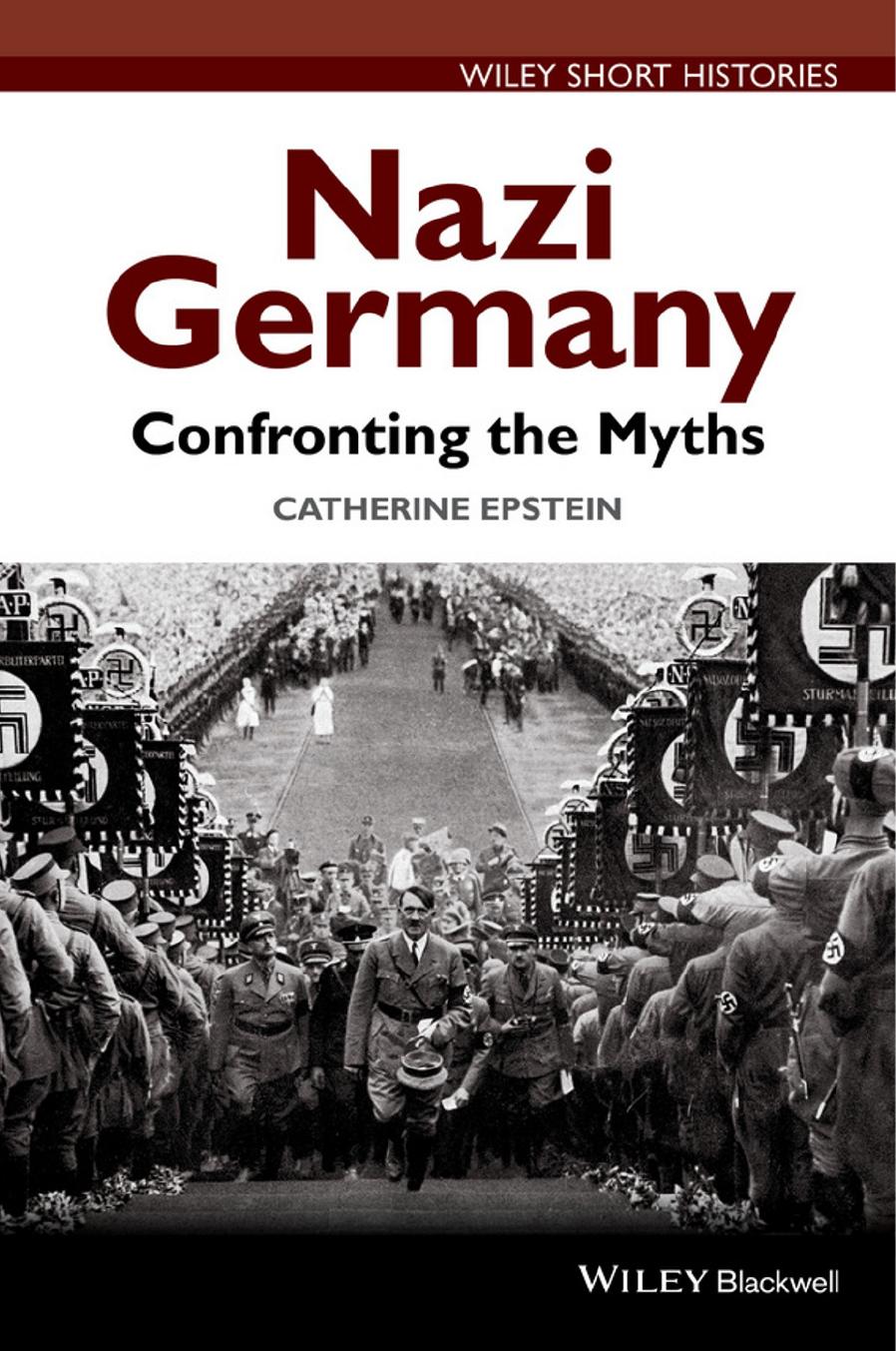 Nazi Germany: Confronting the Myths by Unknow