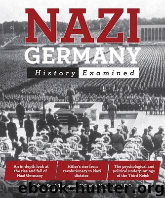Nazi Germany: History Examined by Robert Smith Thompson & Alan Axelrod