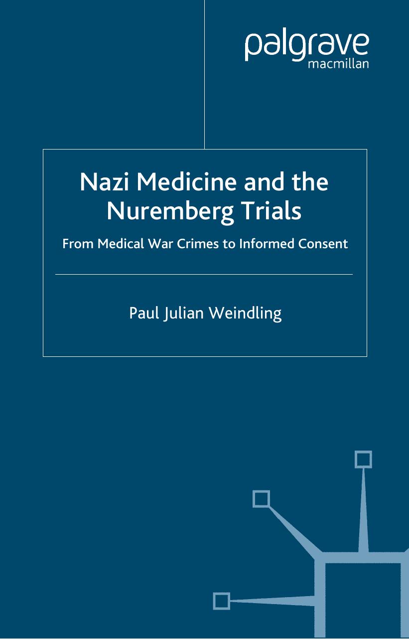 Nazi Medicine and the Nuremberg Trials by Paul Julian Weindling
