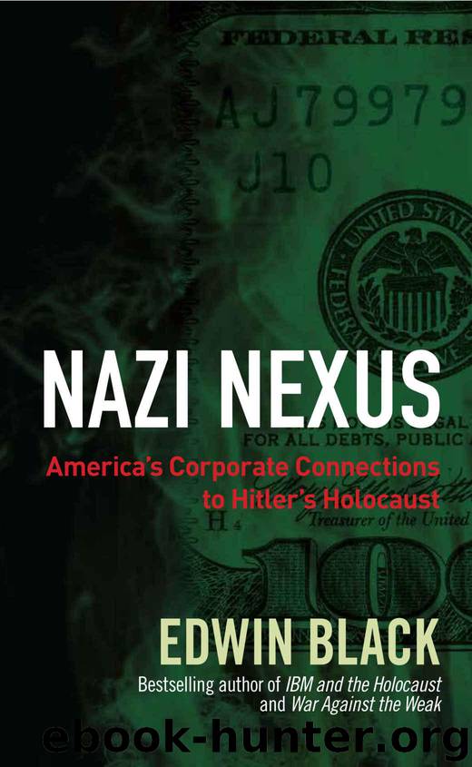 Nazi Nexus: America's Corporate Connections to Hitler's Holocaust by Edwin Black