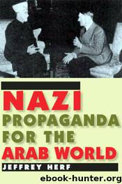 Nazi Propaganda for the Arab World by Jeffrey Herf