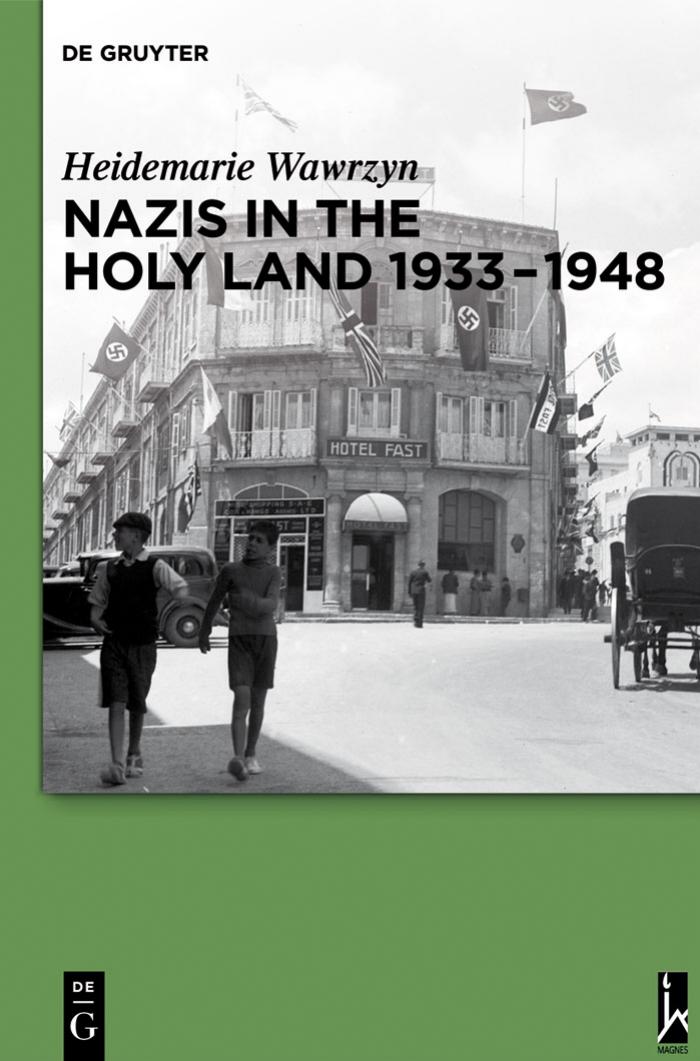 Nazis in the Holy Land 1933-1948 by Unknow