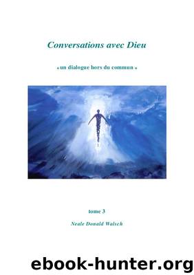 Neale Donald Walsch - Conversations avec Dieu - tome 2 by unknow