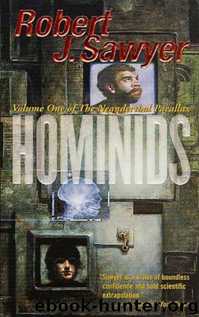 Neanderthal Parallax 1 - Hominids by Robert J. Sawyer