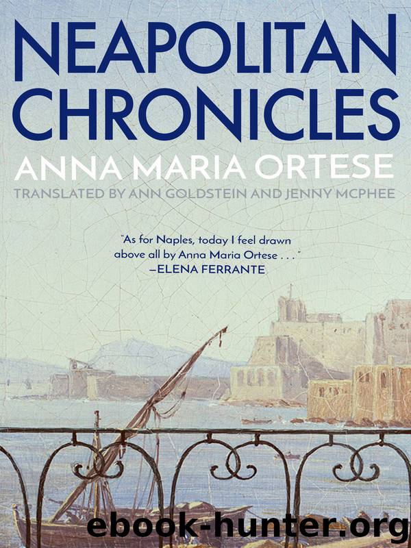 Neapolitan Chronicles by Anna Maria Ortese