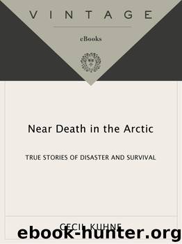 Near Death in the Arctic by Cecil Kuhne