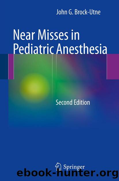 Near Misses in Pediatric Anesthesia by John G. Brock-Utne