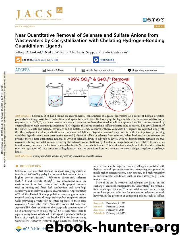 Near Quantitative Removal of Selenate and Sulfate Anions from Wastewaters by Cocrystallization with Chelating Hydrogen-Bonding Guanidinium Ligands by Jeffrey D. Einkauf Neil J. Williams Charles A. Seipp & Radu Custelcean