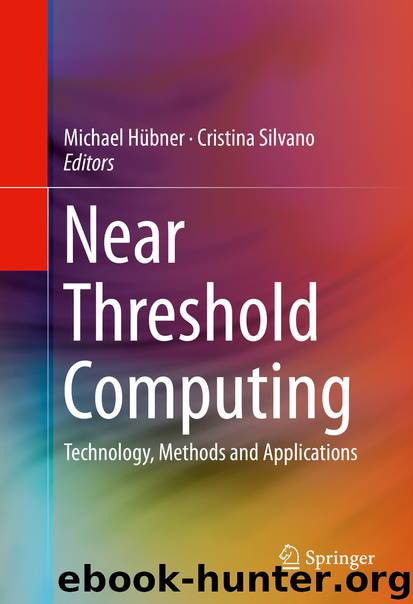 Near Threshold Computing by Michael Hübner & Cristina Silvano