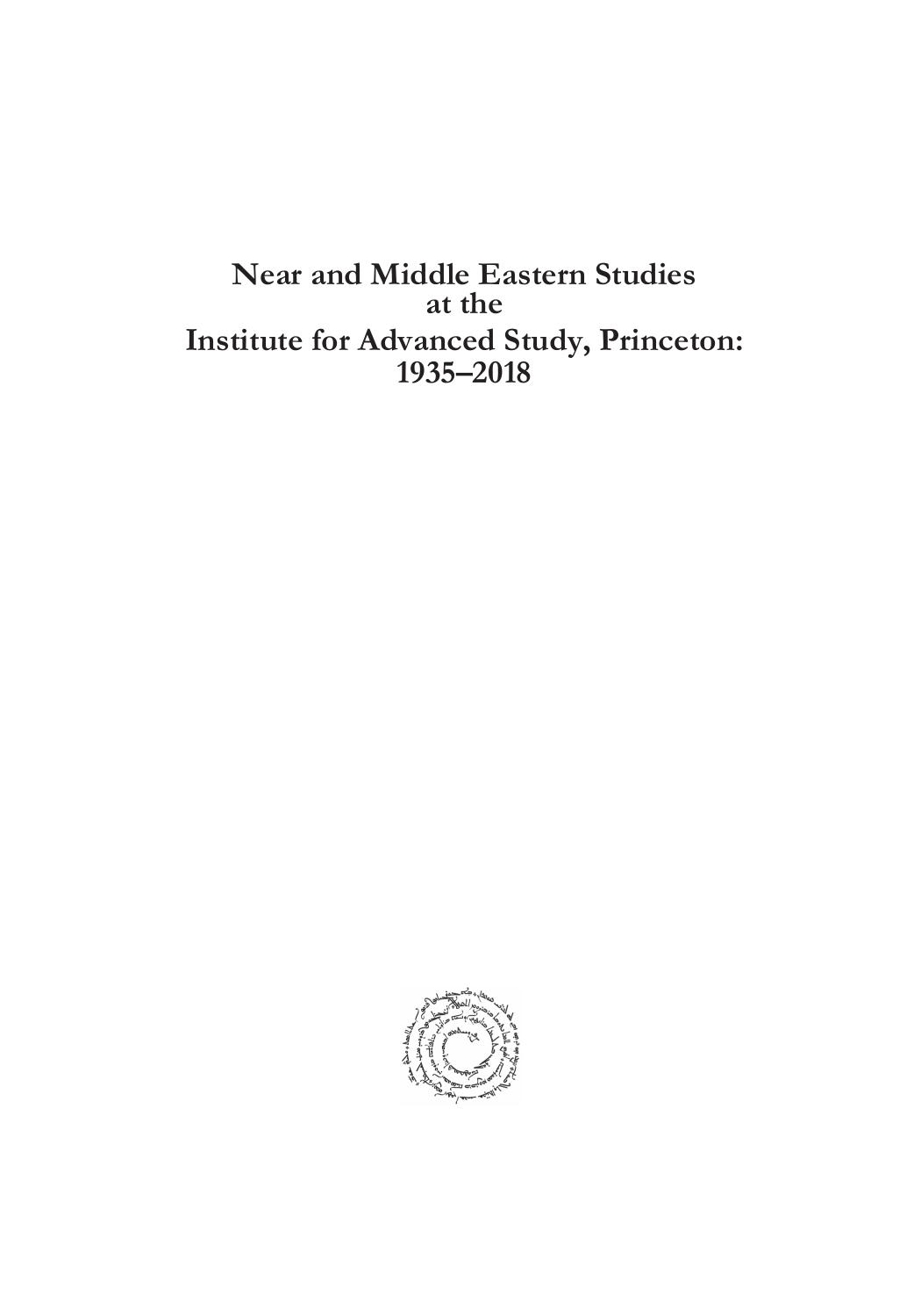 Near and Middle Eastern Studies / Studying the Near and Middle East at the Institute for Advanced Study, Princeton, 1935-2018 by Sabine Schmidtke